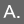 A.